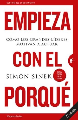 EMPIEZA CON EL PORQUÉ | 9788492921881 | SINEK, SIMON | Llibreria La Font de Mimir - Llibreria online Barcelona - Comprar llibres català i castellà