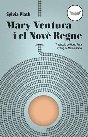 MARY VENTURA I EL NOVÈ REGNE | 9788417339265 | PLATH, SYLVIA | Llibreria La Font de Mimir - Llibreria online Barcelona - Comprar llibres català i castellà
