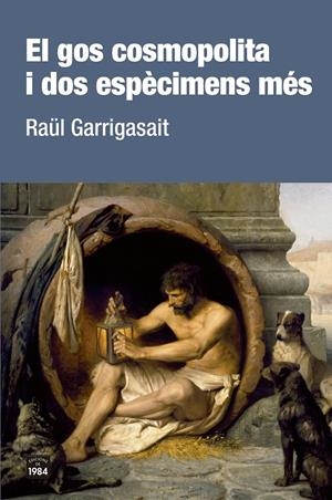 EL GOS COSMOPOLITA I DOS ESPÈCIMENS MÉS | 9788416987801 | GARRIGASAIT, RAÜL | Llibreria La Font de Mimir - Llibreria online Barcelona - Comprar llibres català i castellà