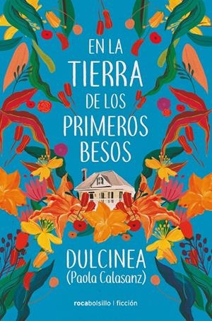 EN LA TIERRA DE LOS PRIMEROS BESOS | 9788417821289 | (PAOLA CALASANZ), DULCINEA | Llibreria La Font de Mimir - Llibreria online Barcelona - Comprar llibres català i castellà