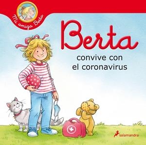 BERTA CONVIVE CON EL CORONAVIRUS (MI AMIGA BERTA) | 9788418174469 | SCHNEIDER, LIANE | Llibreria La Font de Mimir - Llibreria online Barcelona - Comprar llibres català i castellà