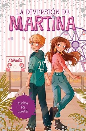 SUEÑOS POR CUMPLIR (LA DIVERSIÓN DE MARTINA 10) | 9788418318450 | D'ANTIOCHIA, MARTINA | Llibreria La Font de Mimir - Llibreria online Barcelona - Comprar llibres català i castellà
