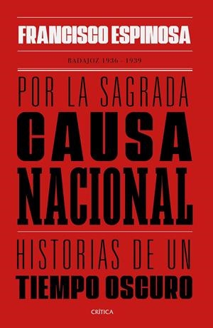 POR LA SAGRADA CAUSA NACIONAL | 9788491992325 | ESPINOSA, FRANCISCO | Llibreria La Font de Mimir - Llibreria online Barcelona - Comprar llibres català i castellà