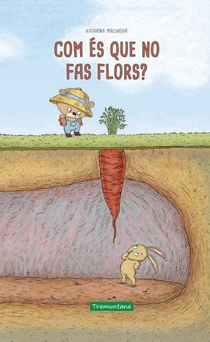 COM ÉS QUE NO FAS FLORS? | 9788417303730 | MACUROVÁ, KATARÍNA | Llibreria La Font de Mimir - Llibreria online Barcelona - Comprar llibres català i castellà