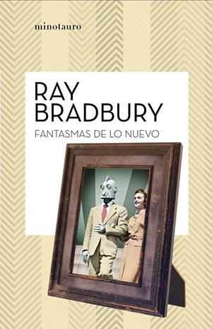 FANTASMAS DE LO NUEVO | 9788445007570 | BRADBURY, RAY | Llibreria La Font de Mimir - Llibreria online Barcelona - Comprar llibres català i castellà