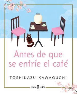 ANTES DE QUE SE ENFRÍE EL CAFÉ | 9788401024191 | KAWAGUCHI, TOSHIKAZU | Llibreria La Font de Mimir - Llibreria online Barcelona - Comprar llibres català i castellà
