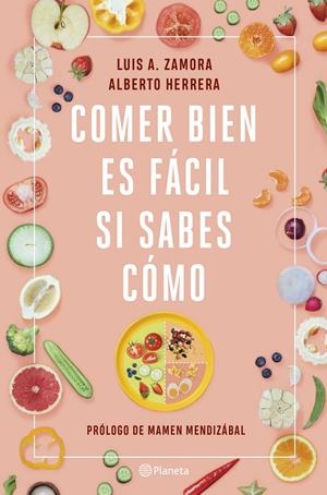 COMER BIEN ES FÁCIL SI SABES CÓMO | 9788408237211 | ZAMORA, LUIS A./HERRERA, ALBERTO | Llibreria La Font de Mimir - Llibreria online Barcelona - Comprar llibres català i castellà