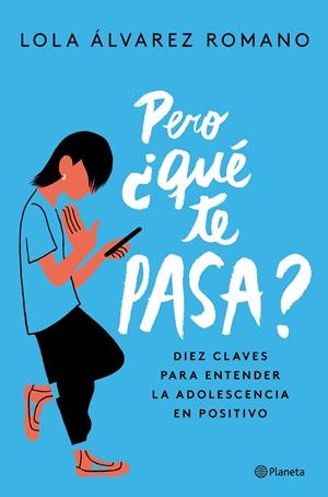 PERO ¿QUÉ TE PASA? | 9788408237235 | ÁLVAREZ, LOLA | Llibreria La Font de Mimir - Llibreria online Barcelona - Comprar llibres català i castellà