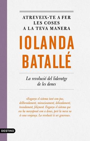 ATREVEIX-TE A FER LES COSES A LA TEVA MANERA | 9788497103053 | BATALLÉ PRATS, IOLANDA | Llibreria La Font de Mimir - Llibreria online Barcelona - Comprar llibres català i castellà