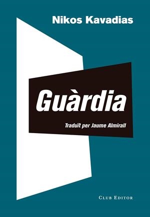 GUÀRDIA | 9788473292948 | KAVADIAS, NIKOS | Llibreria La Font de Mimir - Llibreria online Barcelona - Comprar llibres català i castellà