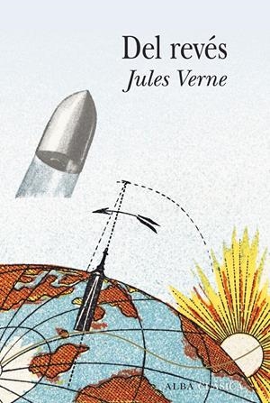 DEL REVÉS | 9788490656433 | VERNE, JULES | Llibreria La Font de Mimir - Llibreria online Barcelona - Comprar llibres català i castellà