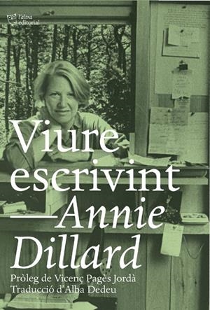 VIURE ESCRIVINT | 9788412254648 | DILLARD, ANNIE | Llibreria La Font de Mimir - Llibreria online Barcelona - Comprar llibres català i castellà