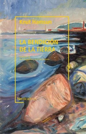 LA BENDICIÓN DE LA TIERRA (BIBLIOTECA HAMSUN) | 9788418451508 | HAMSUN KNUT | Llibreria La Font de Mimir - Llibreria online Barcelona - Comprar llibres català i castellà
