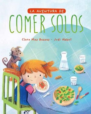 LA AVENTURA DE COMER SOLOS | 9788418538094 | MAS BASSAS, CLARA | Llibreria La Font de Mimir - Llibreria online Barcelona - Comprar llibres català i castellà