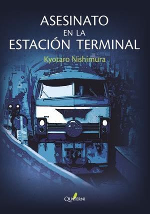 ASESINATO EN LA ESTACIÓN TERMINAL | 9788412106831 | NISHIMURA KYOTARO | Llibreria La Font de Mimir - Llibreria online Barcelona - Comprar llibres català i castellà