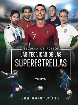 ESCUELA DE FUTBOL. LAS TÉCNICAS DE LAS SUPERESTRELLAS | 9788441543027 | COLSON, ROB | Llibreria La Font de Mimir - Llibreria online Barcelona - Comprar llibres català i castellà
