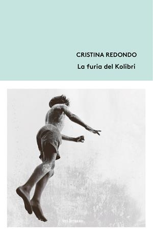 LA FURIA DEL KOLIBRI | 9788412291124 | REDONDO, CRISTINA | Llibreria La Font de Mimir - Llibreria online Barcelona - Comprar llibres català i castellà