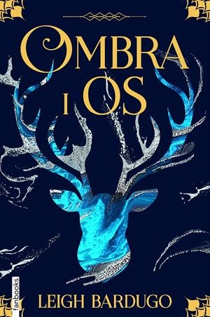 OMBRA I OS | 9788418327308 | BARDUGO, LEIGH | Llibreria La Font de Mimir - Llibreria online Barcelona - Comprar llibres català i castellà
