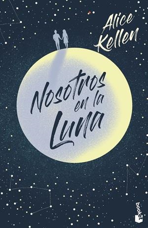 NOSOTROS EN LA LUNA | 9788408237389 | KELLEN, ALICE | Llibreria La Font de Mimir - Llibreria online Barcelona - Comprar llibres català i castellà