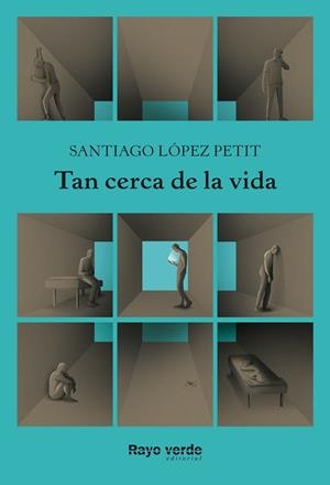 TAN CERCA DE LA VIDA | 9788417925468 | LÓPEZ PETIT, SANTIAGO | Llibreria La Font de Mimir - Llibreria online Barcelona - Comprar llibres català i castellà