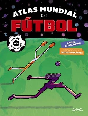 ATLAS MUNDIAL DEL FÚTBOL | 9788469866009 | GARCÍA DE ORO, GABRIEL | Llibreria La Font de Mimir - Llibreria online Barcelona - Comprar llibres català i castellà