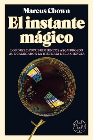 EL INSTANTE MÁGICO | 9788418187759 | CHOWN, MARCUS | Llibreria La Font de Mimir - Llibreria online Barcelona - Comprar llibres català i castellà