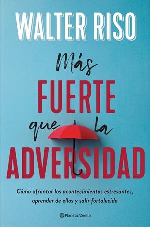 MÁS FUERTE QUE LA ADVERSIDAD | 9788408236955 | RISO, WALTER | Llibreria La Font de Mimir - Llibreria online Barcelona - Comprar llibres català i castellà