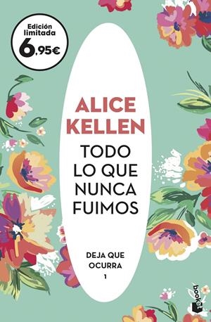 TODO LO QUE NUNCA FUIMOS | 9788408238119 | KELLEN, ALICE | Llibreria La Font de Mimir - Llibreria online Barcelona - Comprar llibres català i castellà