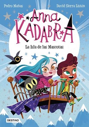 ANNA KADABRA 5. LA ISLA DE LAS MASCOTAS | 9788408237990 | MAÑAS, PEDRO/SIERRA LISTÓN, DAVID | Llibreria La Font de Mimir - Llibreria online Barcelona - Comprar llibres català i castellà