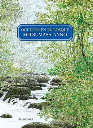 OCULTOS EN EL BOSQUE | 9788413430546 | ANNO, MITSUMASA | Llibreria La Font de Mimir - Llibreria online Barcelona - Comprar llibres català i castellà