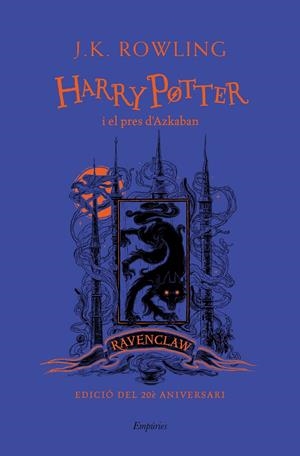 HARRY POTTER I EL PRES D'AZKABAN (RAVENCLAW) | 9788417879709 | ROWLING, J.K. | Llibreria La Font de Mimir - Llibreria online Barcelona - Comprar llibres català i castellà