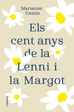 ELS CENT ANYS DE LA LENNI I LA MARGOT | 9788466427395 | CRONIN, MARIANNE | Llibreria La Font de Mimir - Llibreria online Barcelona - Comprar llibres català i castellà