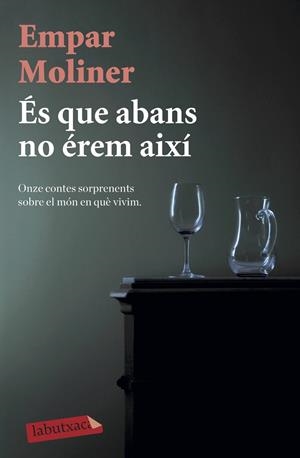 ÉS QUE ABANS NO ÉREM AIXÍ | 9788418572135 | MOLINER, EMPAR | Llibreria La Font de Mimir - Llibreria online Barcelona - Comprar llibres català i castellà
