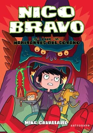 NICO BRAVO Y LOS HABITANTES DEL SÓTANO (NICO BRAVO 2) | 9788467944457 | MIKE CAVALLARO | Llibreria La Font de Mimir - Llibreria online Barcelona - Comprar llibres català i castellà