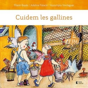 CUIDEM LES GALLINES | 9788497667203 | PALACÍN PEGUERA, ADELINA/BAYÉS LUNA, PILARÍN/VERDAGUER DODAS, ASSUMPTA | Llibreria La Font de Mimir - Llibreria online Barcelona - Comprar llibres català i castellà