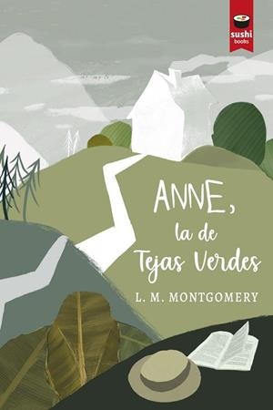 ANNE, LA DE TEJAS VERDES | 9788416884353 | MONTGOMERY, LUCY MAUD | Llibreria La Font de Mimir - Llibreria online Barcelona - Comprar llibres català i castellà