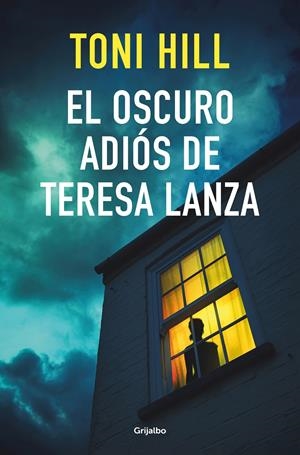 EL OSCURO ADIÓS DE TERESA LANZA | 9788425359910 | HILL, TONI | Llibreria La Font de Mimir - Llibreria online Barcelona - Comprar llibres català i castellà