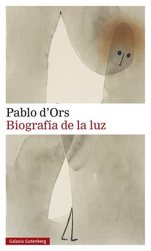 BIOGRAFÍA DE LA LUZ | 9788418526138 | D'ORS, PABLO | Llibreria La Font de Mimir - Llibreria online Barcelona - Comprar llibres català i castellà