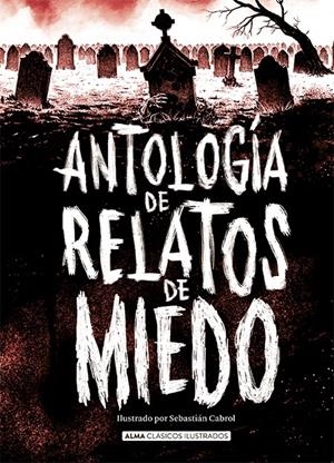 ANTOLOGÍA DE RELATOS DE MIEDO (EDICIÓN REVISADA 2021) | 9788418008986 | VARIOS AUTORES | Llibreria La Font de Mimir - Llibreria online Barcelona - Comprar llibres català i castellà