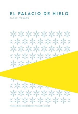 EL PALACIO DE HIELO | 9789992076002 | VESAAS, TARJEI | Llibreria La Font de Mimir - Llibreria online Barcelona - Comprar llibres català i castellà