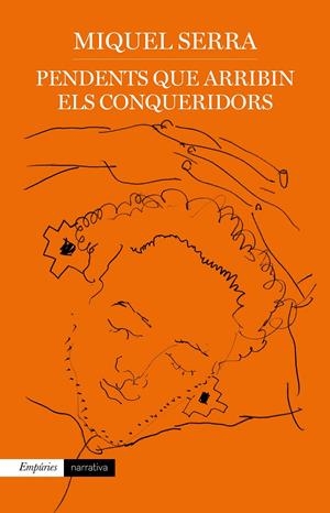 PENDENTS QUE ARRIBIN ELS CONQUERIDORS | 9788417879730 | SERRA, MIQUEL | Llibreria La Font de Mimir - Llibreria online Barcelona - Comprar llibres català i castellà
