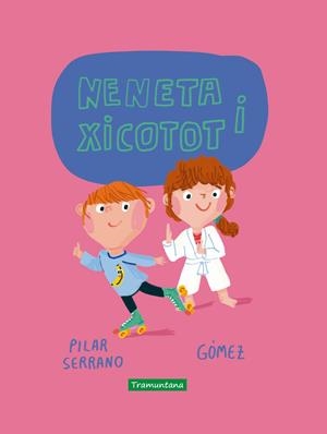 NENETA I XICOTOT | 9788417303877 | SERRANO BURGOS, PILAR | Llibreria La Font de Mimir - Llibreria online Barcelona - Comprar llibres català i castellà