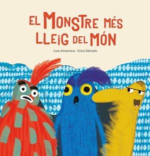 EL MONSTRE MÉS LLEIG DEL MÓN | 9788417673789 | AMAVISCA (CAT) LUIS / SALCEDO (CAT) ERICA | Llibreria La Font de Mimir - Llibreria online Barcelona - Comprar llibres català i castellà