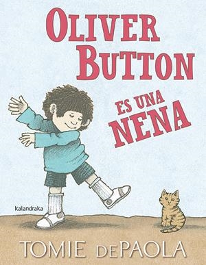 OLIVER BUTTON ES UNA NENA | 9788484641971 | DEPAOLA, TOMIE | Llibreria La Font de Mimir - Llibreria online Barcelona - Comprar llibres català i castellà