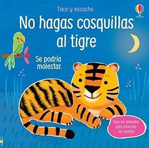 NO HAGAS COSQUILLAS AL TIGRE | 9781474987929 | TAPLIN SAM | Llibreria La Font de Mimir - Llibreria online Barcelona - Comprar llibres català i castellà