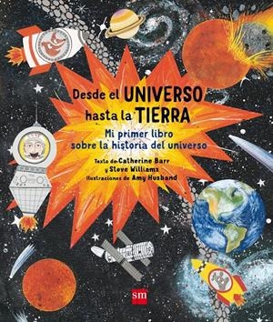 DESDE EL UNIVERSO HASTA LA TIERRA | 9788467594195 | BARR, CATHERINE/WILLIAMS, STEVE | Llibreria La Font de Mimir - Llibreria online Barcelona - Comprar llibres català i castellà
