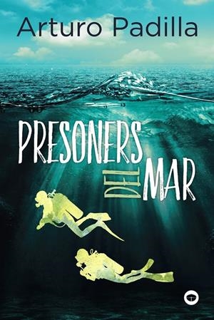 PRESONERS DEL MAR | 9788448953003 | PADILLA, ARTURO | Llibreria La Font de Mimir - Llibreria online Barcelona - Comprar llibres català i castellà