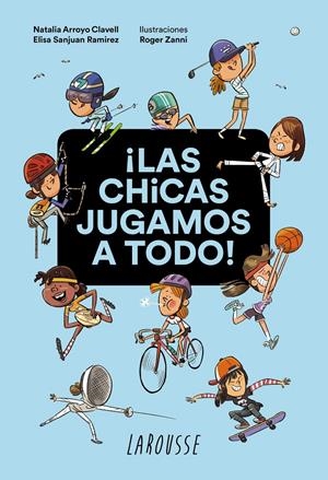 ¡LAS CHICAS JUGAMOS A TODO! | 9788418100932 | ARROYO CLAVELL, NATALIA/SANJUAN RAMIREZ, ELISA | Llibreria La Font de Mimir - Llibreria online Barcelona - Comprar llibres català i castellà