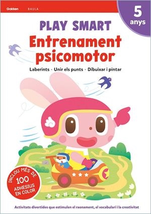PLAY SMART ENTRENAMENT PSICOMOTOR 5 ANYS | 9788447944187 | EQUIP GAKKEN | Llibreria La Font de Mimir - Llibreria online Barcelona - Comprar llibres català i castellà