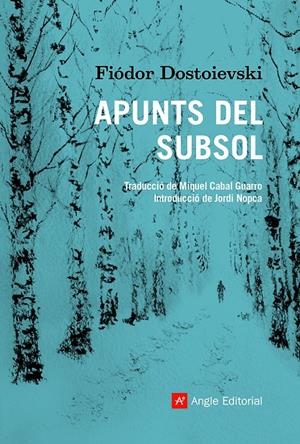APUNTS DEL SUBSOL | 9788418197475 | DOSTOIEVSKI, FIÓDOR | Llibreria La Font de Mimir - Llibreria online Barcelona - Comprar llibres català i castellà